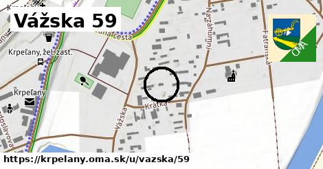 Vážska 59, Krpeľany