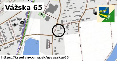 Vážska 65, Krpeľany