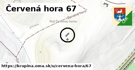 Červená hora 67, Krupina