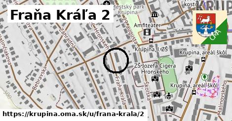 Fraňa Kráľa 2, Krupina