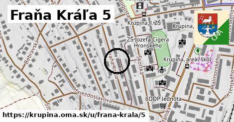 Fraňa Kráľa 5, Krupina