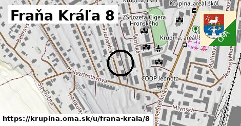 Fraňa Kráľa 8, Krupina