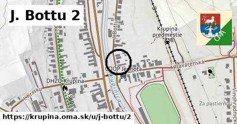 J. Bottu 2, Krupina