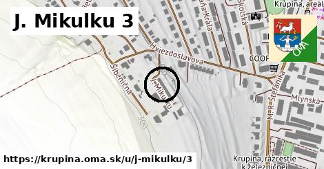 J. Mikulku 3, Krupina