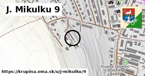 J. Mikulku 9, Krupina