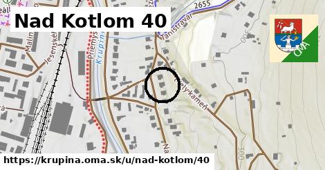 Nad Kotlom 40, Krupina