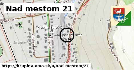 Nad mestom 21, Krupina