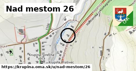 Nad mestom 26, Krupina