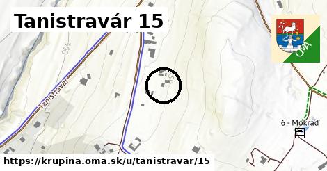 Tanistravár 15, Krupina