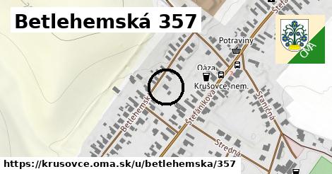 Betlehemská 357, Krušovce