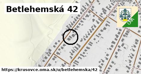 Betlehemská 42, Krušovce