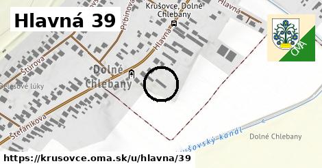 Hlavná 39, Krušovce
