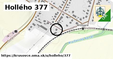 Hollého 377, Krušovce