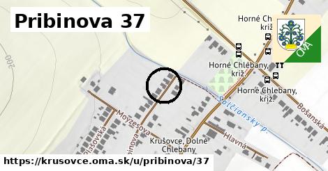 Pribinova 37, Krušovce