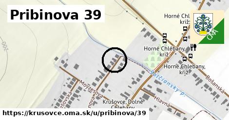 Pribinova 39, Krušovce
