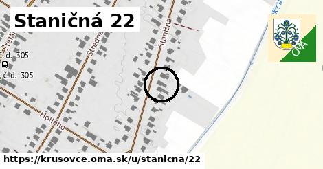 Staničná 22, Krušovce