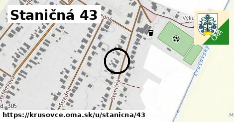 Staničná 43, Krušovce