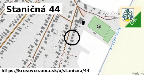 Staničná 44, Krušovce