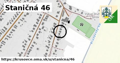 Staničná 46, Krušovce