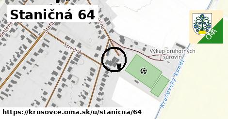 Staničná 64, Krušovce