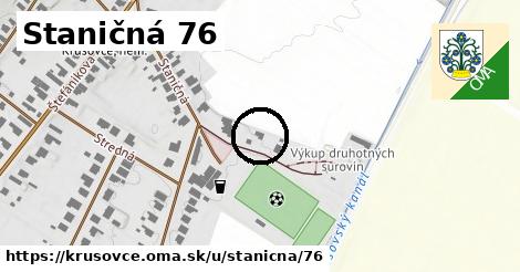 Staničná 76, Krušovce