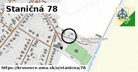 Staničná 78, Krušovce