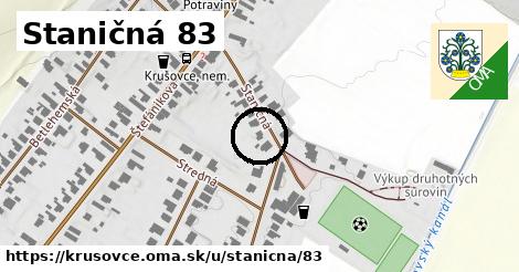 Staničná 83, Krušovce