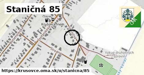 Staničná 85, Krušovce