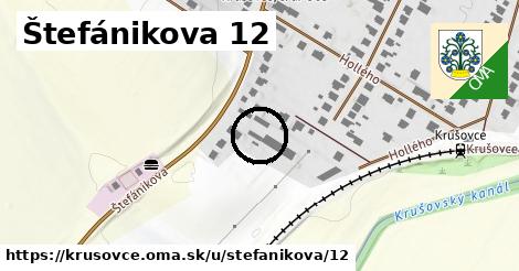 Štefánikova 12, Krušovce