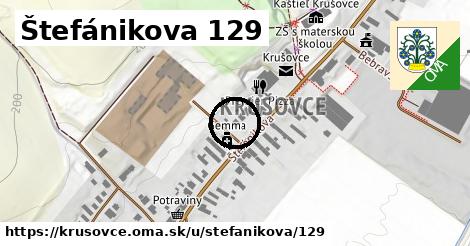 Štefánikova 129, Krušovce