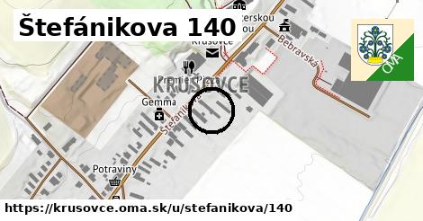 Štefánikova 140, Krušovce