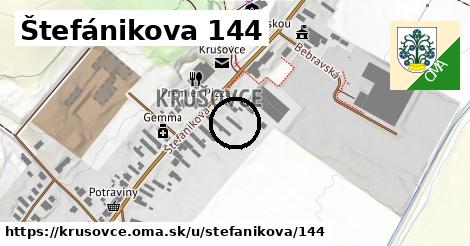 Štefánikova 144, Krušovce