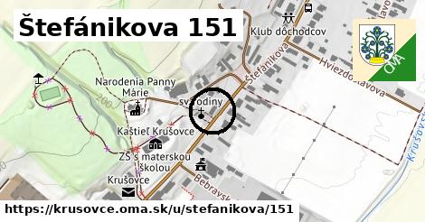 Štefánikova 151, Krušovce