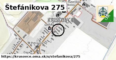 Štefánikova 275, Krušovce