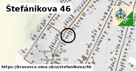 Štefánikova 46, Krušovce