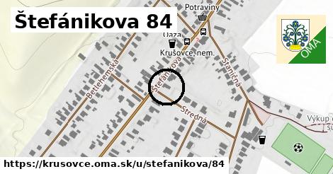 Štefánikova 84, Krušovce