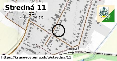 Stredná 11, Krušovce