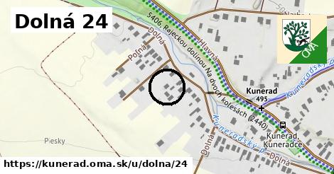 Dolná 24, Kunerad