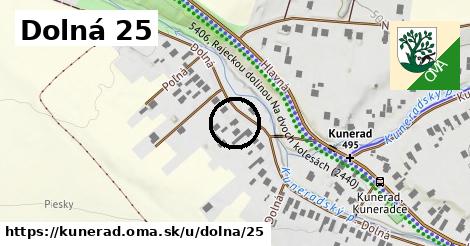 Dolná 25, Kunerad