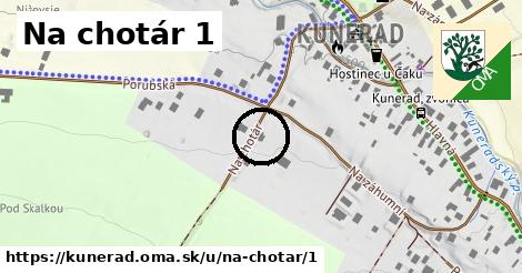 Na chotár 1, Kunerad