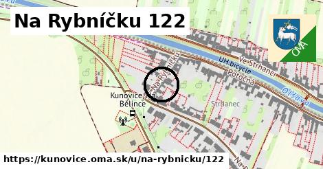 Na Rybníčku 122, Kunovice