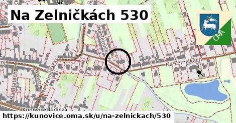 Na Zelničkách 530, Kunovice