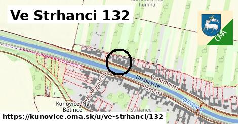 Ve Strhanci 132, Kunovice