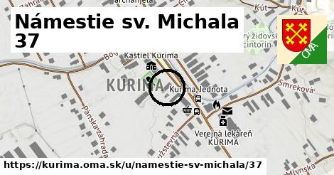 Námestie sv. Michala 37, Kurima