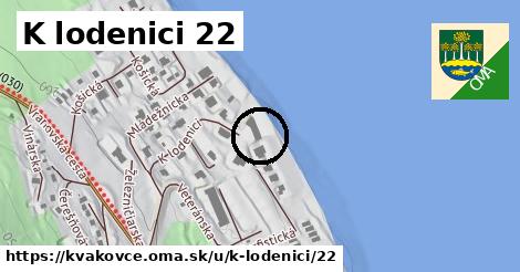 K lodenici 22, Kvakovce