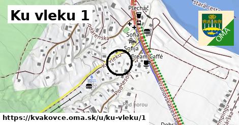 Ku vleku 1, Kvakovce