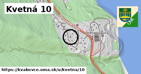 Kvetná 10, Kvakovce