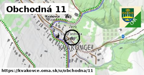 Obchodná 11, Kvakovce