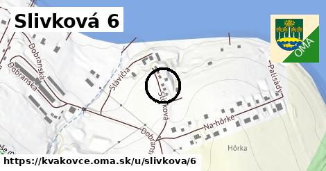 Slivková 6, Kvakovce