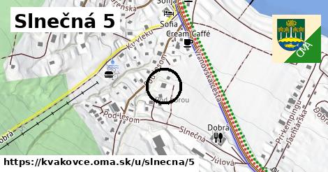 Slnečná 5, Kvakovce